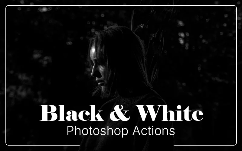 Black White Photoshop Actions