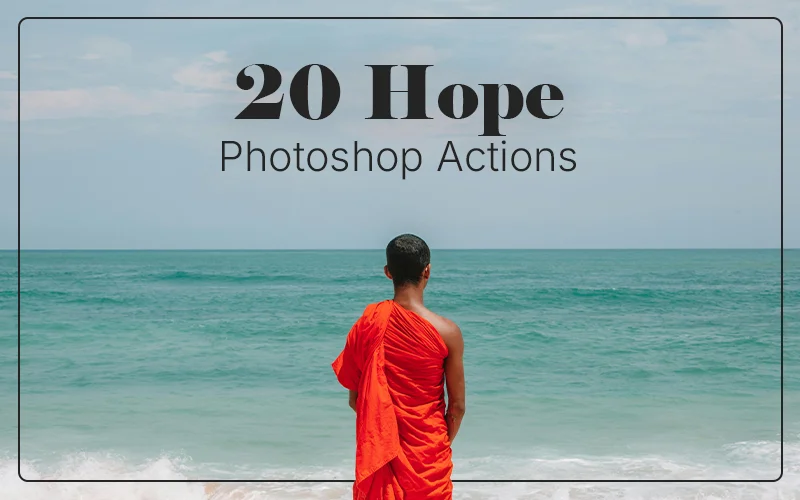 Hope Photoshop Actions