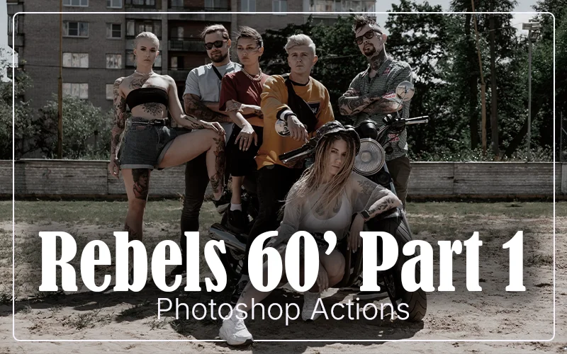 Rebels Photoshop Actions Part 1