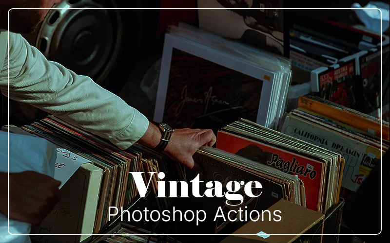 Vintage Photoshop Actions